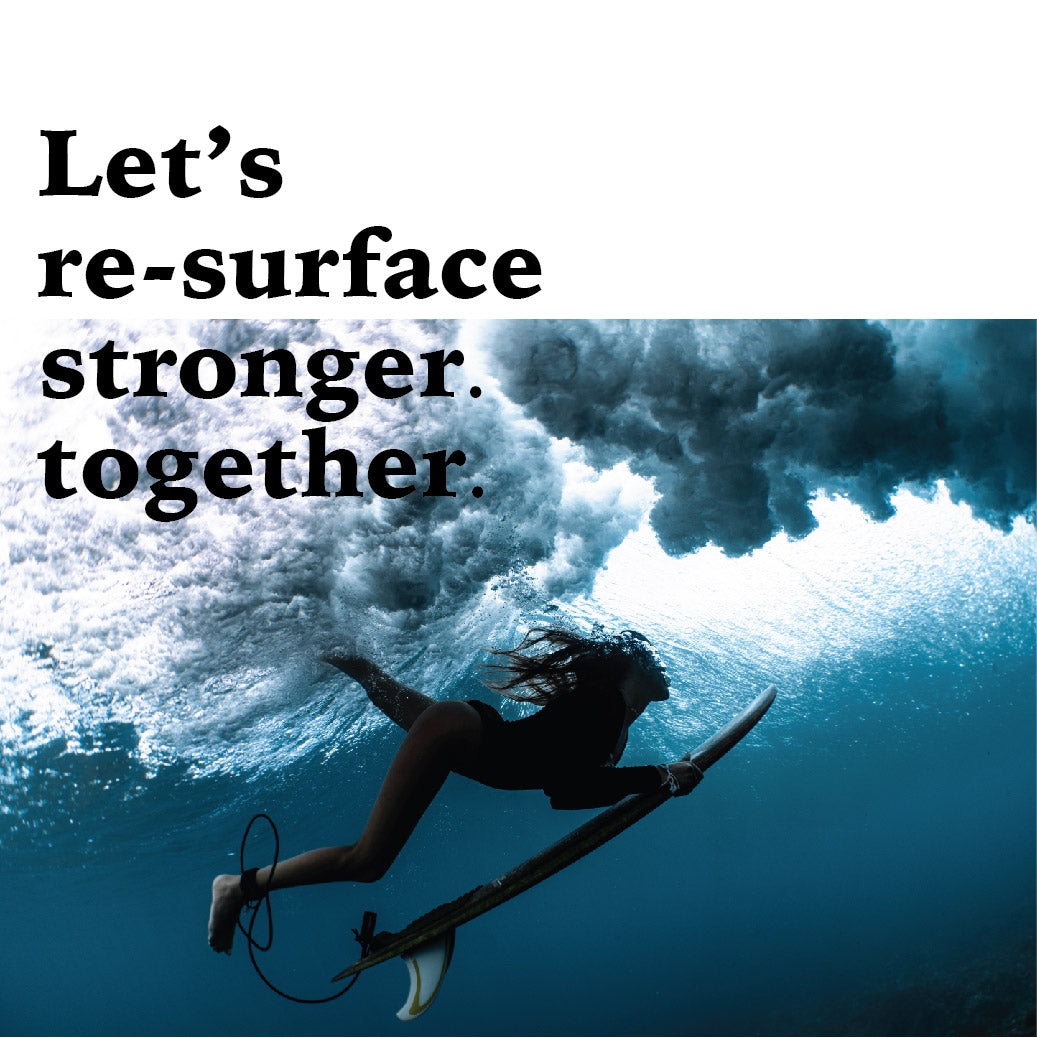 Re-surface: Stronger. Re-vitalized. Together.